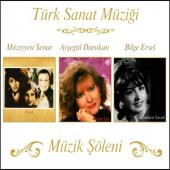 MÜZİK ŞÖLENİ - MÜZEYYEN SENAR-AYŞEGÜL DURUKAN-BİLGE ERSEL (3 CD) - 1