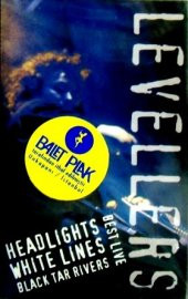 LEVELLERS - BEST LIVE HEADLIGHTS WHITE LINES BLACK TAR RIVERS - 1