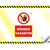 Lorex PVC Girmek Yasaktır Uyarı İkaz Levhası - 1