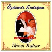 ÖZDEMiR ERDOĞAN - iKiNCi BAHAR - 1