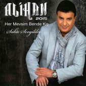 ALİHAN 2015 - HER MEVSİM BENDE KIŞ & SAHTE SEVGİLİLER - 1