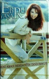 EBRU YAŞAR - SENİ ANAN BENİM İÇİN DOĞURMUŞ - 1