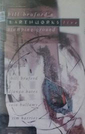 BILL BRUFORD - EARTH WORKS LIVE STAMPING GROUND (MC) - 1