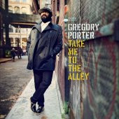 GREGORY PORTER - TAKE ME TO THE ALLEY - 1