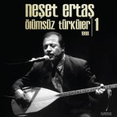 NEŞET ERTAŞ - NEŞET ERTAŞ - ÖLÜMSÜZ TÜRKÜLER 1 (1998) (LP) thumbnail 1