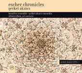 ŞEVKET AKINCI - ESCHER CHRONICLES (CD) (2017) - 1