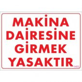 Pvc iş güvenliği levhası - makine dairesine girmek yasaktır - 1