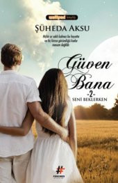 Güven Bana 2 Seni Beklerken - Şüheda Aksu - 1
