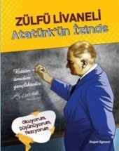 ZÜLFÜ LİVANELİ ATATÜRKÜN İZİNDE - 1
