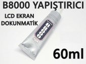 B8000 Dokunmatik Ekran Yapıştırıcı Tutkal 60ml - 1