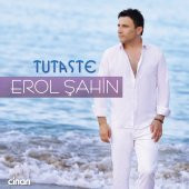 EROL ŞAHİN - TUTASTE - 1