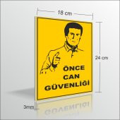 Sarı Zeminli Önce Can Güvenliği Uyarı ve İkaz Levhası 3mmx18x24cm thumbnail 1