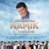 ANKARALI NAMIK ŞARKILARI - ÇEŞİTLİ SANATÇILAR - 1