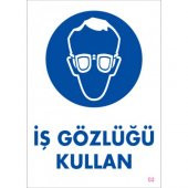 SÖNSAN UYARI LEVHALARI "İŞ GÖZLÜĞÜ KULLAN" PVC 25*35 - 1