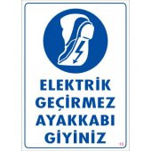 SÖNSAN UYARI LEVHALARI "ELEKTRİK GEÇİRMEZ AYAKKABI GİYİNİZ" PVC 25*35 - 1