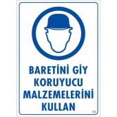 SÖNSAN UYARI LEVHALARI "BARETİNİ GİY KORUYUCU MALZEMELERİNİ KULLAN" PVC 25*35 - 1