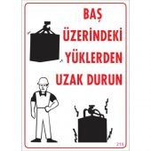 SÖNSAN UYARI LEVHALARI "BAŞ ÜZERİNDEKİ YÜKLERDEN  UZAK DURUN" PVC 25*35 - 1