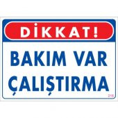 SÖNSAN UYARI LEVHALARIBAKIM VAR ÇALIŞTIRMA" PVC 25*35 - 1
