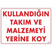 SÖNSAN UYARI LEVHALARI "KULLANDIĞIN TAKIM VE MALZEMEYİ YERİNE KOY" PVC 25*35 - 1