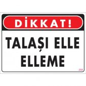 SÖNSAN UYARI LEVHALARI ''TALAŞI ELLE ELLEME" PVC 25*35 - 1