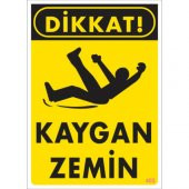 DİKKAT KAYGAN ZEMİN  PVC  LEVHA - 1