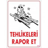 SÖNSAN UYARI LEVHALARI''TEHLİKELERİ RAPOR ET ''PVC 25*35 - 1