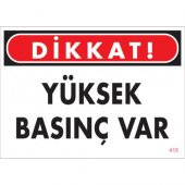 SÖNSAN UYARI LEVHALARI''YÜKSEK BASINÇ VAR ''PVC 25*35 - 1