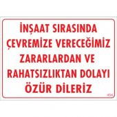 SÖNSAN UYARI LEVHALARI ''İNŞAAT SIRASINDA ÇEVREMİZE VERECEĞİMİZ ZARARLARDAN VE RAHATSIZLIKTAN DOLAYI ÖZÜR DİLERİZ''PVC 25*35 - 1