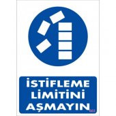 SÖNSAN UYARI LEVHALARI'' İSTİFLEME LİMİTİNİ AŞMAYINIZ'' PVC 25*35 - 1