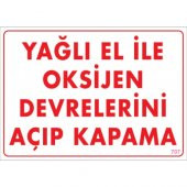 SÖNSAN UYARI LEVHALARI YAĞLI EL İLE OKSİJEN DEVRELERİNİ AÇIP KAPAMA'' PVC 25*35 - 1