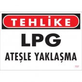 SÖNSAN UYARI LEVHALARI "TEHLİKE LPG ATEŞLE YAKLAŞMA" PVC 25*35 - 1