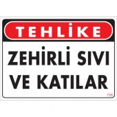 SÖNSAN UYARI LEVHALARI "TEHLİKE ZEHİRLİ  SIVI VE KATILAR''" PVC 25*35 - 1