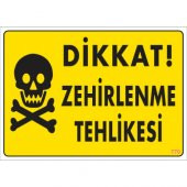 SÖNSAN UYARI LEVHALARI "DİKKAT ZEHİRLENME TEHLİKESİ" PVC 25*35 - 1
