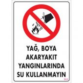 SÖNSAN UYARI LEVHALARI YAĞ, BOYA AKARYAKIT YANGINLARINDA SU KULLANMAYIN PVC 25*35 - 1