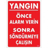 SÖNSAN UYARI LEVHALARI "YANGIN - ÖNCE ALARM  SONRA SÖRDÜRMEYE ÇALIŞIN''" PVC 25*35 - 1