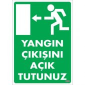 SÖNSAN UYARI LEVHALARI -YANGIN ÇIKIŞINI AÇIK TUTUNUZ- PVC 25x35 - 1