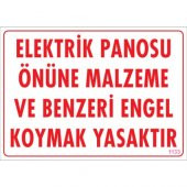SÖNSAN UYARI LEVHALARI -ELEKTRİK PANOSU ÖNÜNE MALZEME VE BENZERİ ENGEL KOYMAK YASAKTIR-PC 25X35 CM - 1