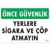 UYARI LEVHALARI - ÖNCE GÜVENLİK YERLERE SİGARA VE ÇÖP ATMAYIN - PVC LEVHA 25X35 CM - 1