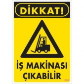SÖNSAN UYARI LEVHALARI -DİKKAT İŞ MAKİNASI ÇIKABİLİR- PVC 25x35cm - 1