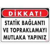 SÖNSAN UYARI LEVHALARI- STATİK BAĞLANTI VE TOPRAKLAMAYI MUTLAKA YAPINIZ- PVC 25x35 - 1