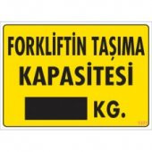 SÖNSAN UYARI LEVHALARI-FORKLİFTİN TAŞIMA KAPASİTESİ- 25x35 CM - 1