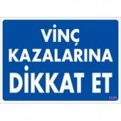 SÖNSAN UYARI LEVHALARI -VİNÇ KAZALARINA DİKKAT ET- PVC 25X35 CM - 1
