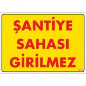 SÖNSAN UYARI LEVHALARI-ŞANTİYE SAHASI GİRİLMEZ- PVC 25X35 CM - 1