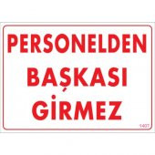 SÖNSAN UYARI LEVHALARI-PERSONELDEN BAŞKASI GİREMEZ- PVC 25X35 CM - 1