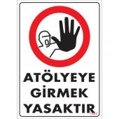 UYARI LEVHALARI- ATÖLYEYE GİRMEK YASAKTIR - PVC LEVHA 25X35 CM - 1