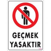 SÖNSAN UYARI LEVHALARI -GEÇMEK YASAKTIR -PVC 25X35 CM - 1