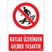 SÖNSAN UYARI LEVHALARI -RAYLAR ÜZERİNDEN GEÇMEK YASAKTIR- PVC 25X35CM - 1