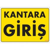 SÖNSAN UYARI LEVHALARI  -KANTARA GİRİŞ -PVC 25X35 CM - 1