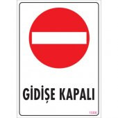 SÖNSAN UYARI LEVHALARI - GİDİŞE KAPALI  - PVC 25X35 CM - 1