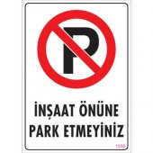 UYARI LEVHALARI -İNŞAAT ÖNÜNE PARK ETMEYİNİZ -PVC LEVHA 25X35 CM - 1